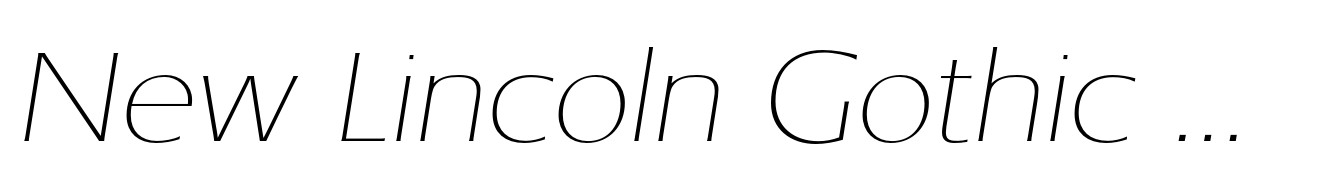 New Lincoln Gothic BT Hairline Italic